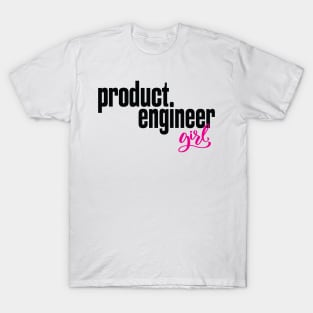 Product Engineer Girl Product Engineering T-Shirt